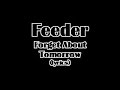 Feeder - Forget About Tomorrow (lyrics)
