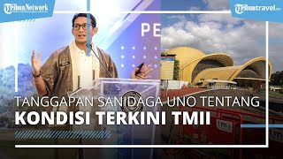 Viral Kondisi Terkini TMII Terbengkalai Pasca-diambil Alih Pemerintah, Ini Tanggapan Sandiaga Uno