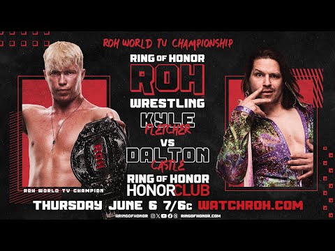 Kyle Fletcher To Defend ROH TV Title Against Dalton Castle On 6/6 ROH TV
