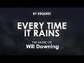 Every Time It Rains | Will Downing