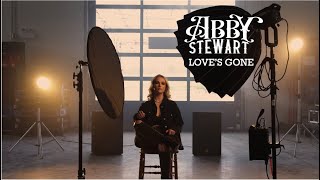 Abby Stewart- Love's Gone (Official Music Video)