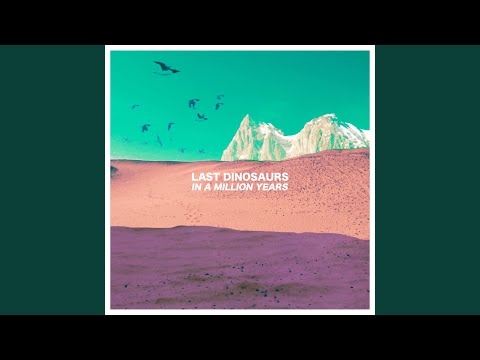 Time And Place - Last Dinosaurs