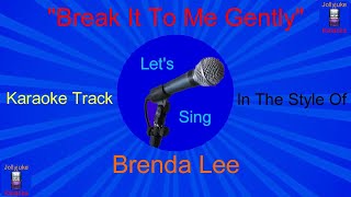 Break It To Me Gently - Karaoke Track - In The Style Of - Brenda Lee