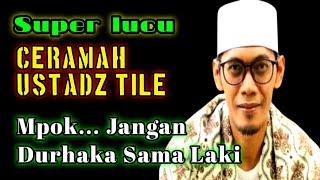 Download lagu Ceramah Lucu Ustadz Tile⭕ Terbaru _ Jangan Durhaka@KasetkosotL4L  mp3