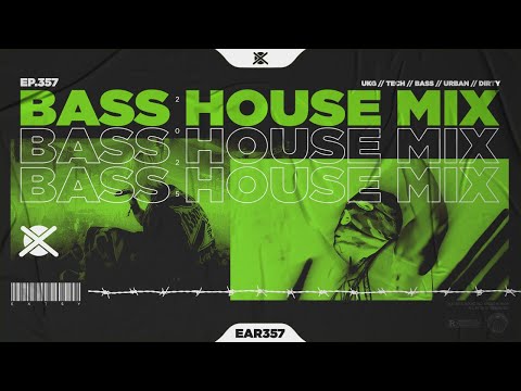 Best Bass House & UK Garage Bass Mix 2025 💣 | EAR #357