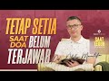 Saat Teduh Bersama TETAP SETIA SAAT DOA BELUM TERJAWAB 22 Oktober 2022 Official Philip Mantofa