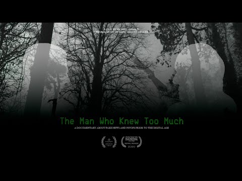 The Man Who Knew Too Much | Documentary on Propaganda and Disinformation War Video