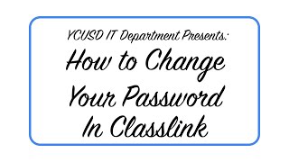 How to Change your Password in Classlink