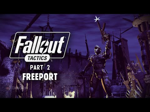 The Story of Fallout Tactics Part 2 - Freeport