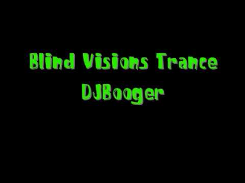 Blind Visions Trance - DjBooger