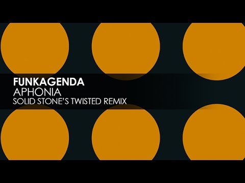 Funkagenda - Aphonia (Solid Stone's Twisted Remix)