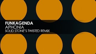 Funkagenda - Aphonia (Solid Stone's Twisted Remix)