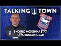 #itfc Talking Town- McKenna. Staying , going or are you now just not bothered