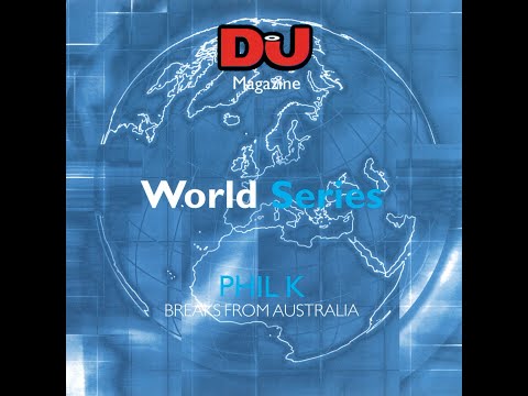 Phil K - DJ World Series: Breaks From Australia [FULL MIX]