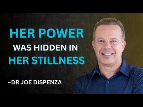 “Her Power Was Hidden in Her Stillness | Dr Joe Dispenza Motivational Video”
