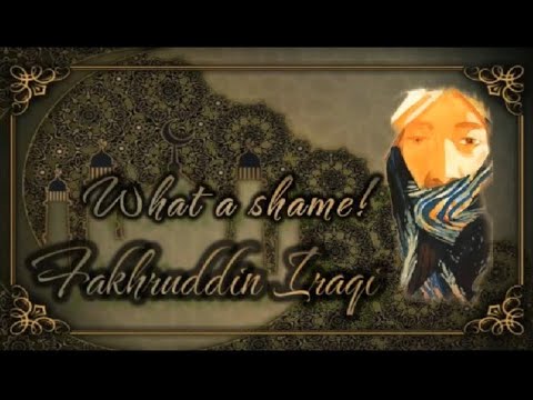 Fakhruddin Iraqi - What a shame!