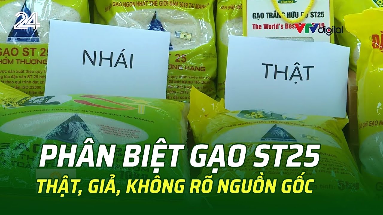Phân biệt gạo ST25 thật, giả, không rõ nguồn gốc | VTV24