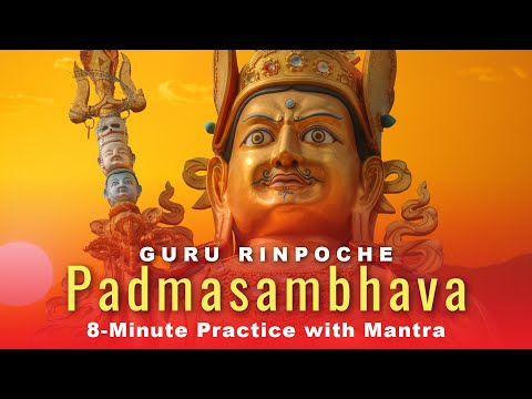 Guru Rinpoche Padmasambhava 8-Minute Practice Sadhana and Chanted Mantras for Guru Rinpoche Day