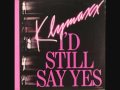 Klymaxx  - "I'd Still Say Yes" (Extended Remix)