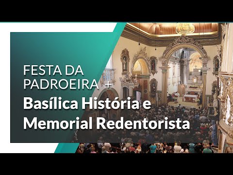 Basílica Histórica e Memorial Redentorista: história e missão em Aparecida