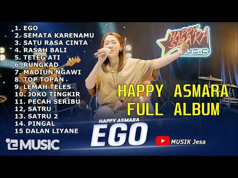 EGO - HAPPY ASMARA FULL ALBUM TERBARU 2023