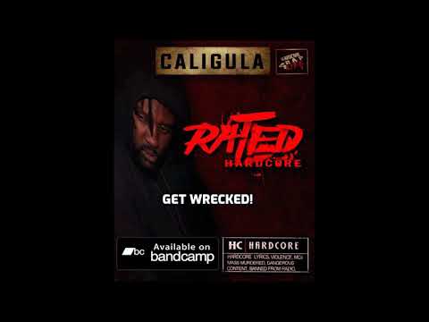 Caligula aka Cali Stylz -  Get Wrecked!
