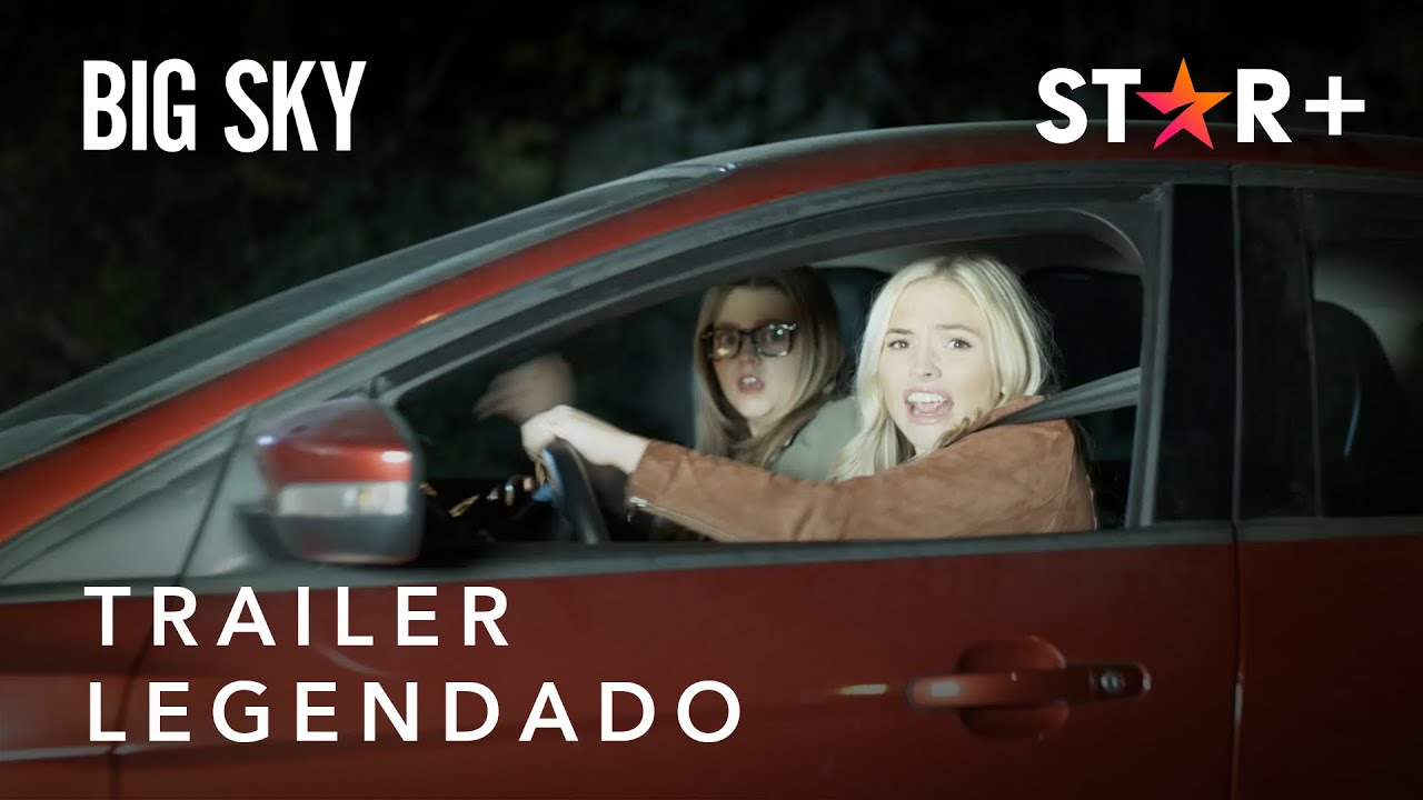 Big Sky | Trailer Legendado | Star+