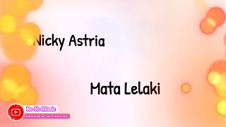Download lagu NICKY ASTRIA - MATA LELAKI  (LIRIK LAGU) mp3
