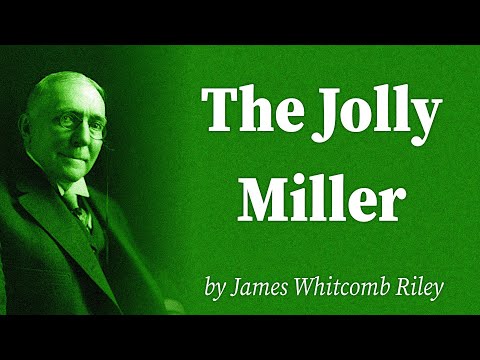 The Jolly Miller by James Whitcomb Riley