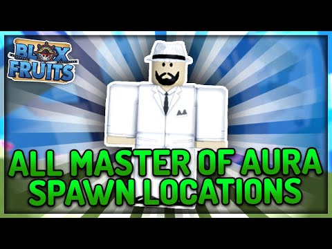 All Master Of Aura Spawns In Third Sea In Blox Fruits