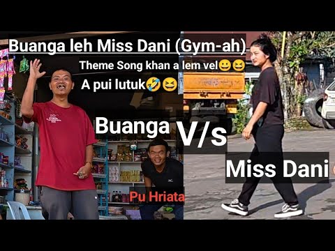 Buanga leh Miss Dani Gym-ah an intawng chiang e😀a pui lutuk