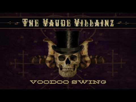 The Vaude Villainz - Voodoo