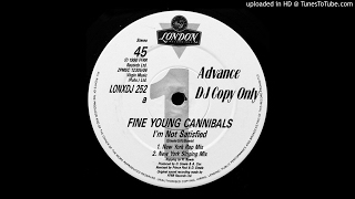 Fine Young Cannibals feat Nicole Bowie~I&#39;m Not Satisfied [New York Rap Mix]