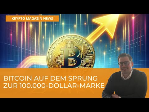 Krypto News   Bitcoin auf dem Sprung zur 100 000 Dollar Marke