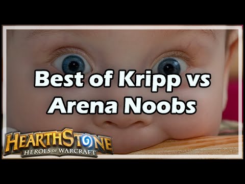 [Hearthstone] Best of Kripp vs Arena Noobs