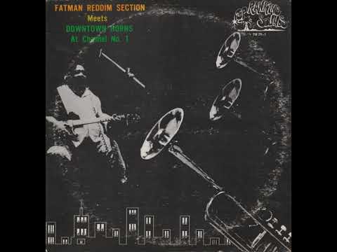 Fatman Reddim Section - Meets Downtown Horns At Channel No.1 (1979)