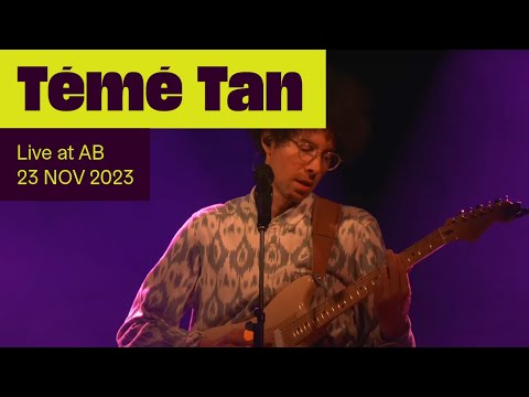 Témé Tan Live at AB - Ancienne Belgique