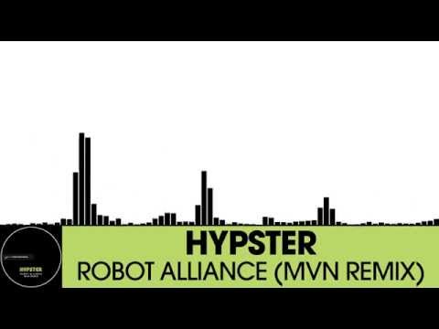 Hypster - Robot Alliance (MVN Remix) [Electro House | Houserecordings]