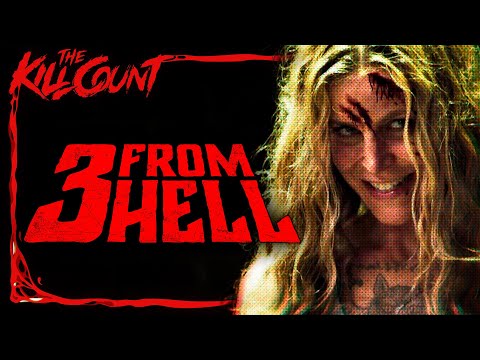 3 From Hell (2019) KILL COUNT