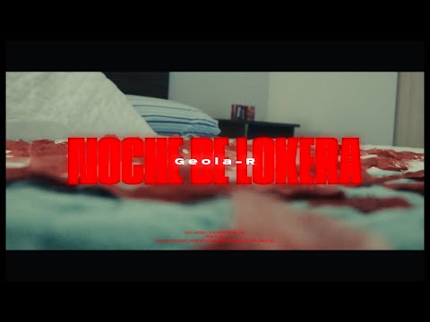 Geola-R - Noche De Lokera (Video Oficial) | Prod By. Flayy