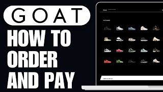 How to Order and Pay on Goat App (2024) - Full Guide