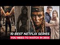 Top 10 Best Netflix Series To Watch In 2024 | Best Web Series On Netflix 2024 | Top Netflix Shows