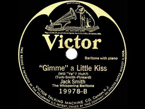 1926 HITS ARCHIVE: Gimme A Little Kiss (Will Ya Huh?) - Whispering Jack Smith (78 version)