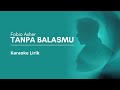 Tanpa Balasmu Fabio Asher Ost Tabayun Karaoke Lirik