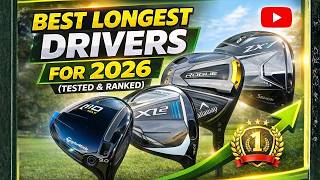 Best Longest Golf Drivers For 2026 (Tested & Ranked)