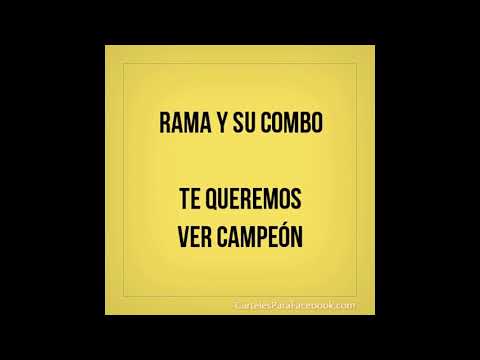 RAMA Y SU COMBO - Te queremos ver campeón.