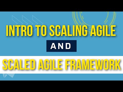 Introduction to Scaling Agile and the Scaled Agile Framework SAFe (Simplified)