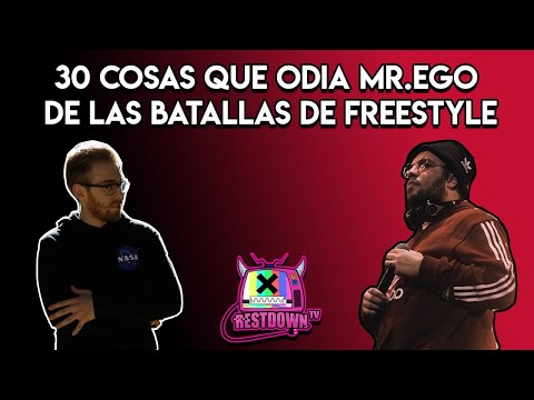 30 COSAS QUE MR.EGO ODIA DE LAS BATALLAS DE RAP | Entrevista/Debate con Míster Ego (RestdownTV)