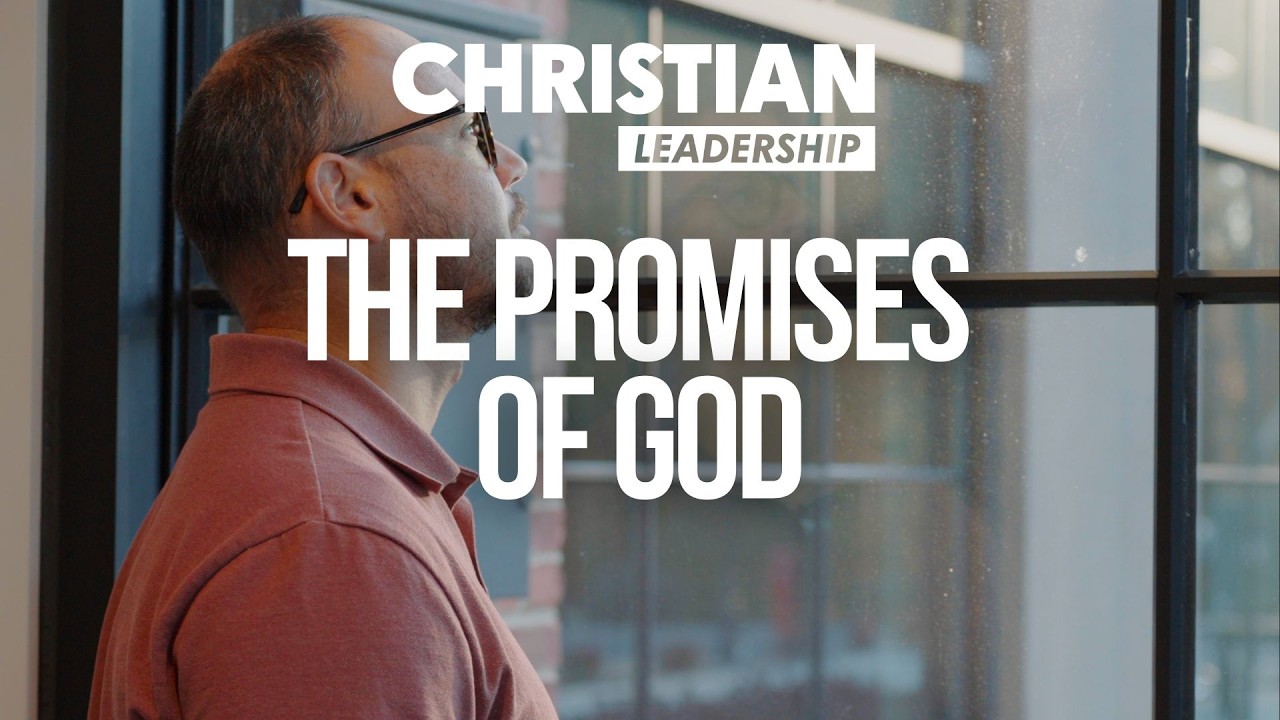 Christian Leadership Part 2 Lesson 2: The Promises of God