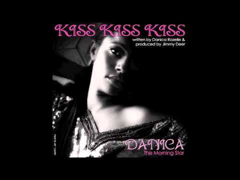 Danica The Morning Star - Kiss Kiss Kiss